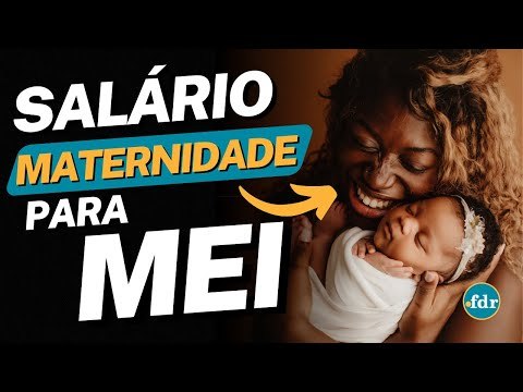 SALÁRIO MATERNIDADE PARA MEI: VEJA COMO SOLICITAR, REGRAS E OS VALORES
