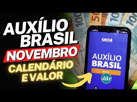 AUXÍLIO BRASIL DE NOVEMBRO MUDOU DE VALOR? VEJA O CALENDÁRIO E QUEM VAI RECEBER OS PAGAMENTOS