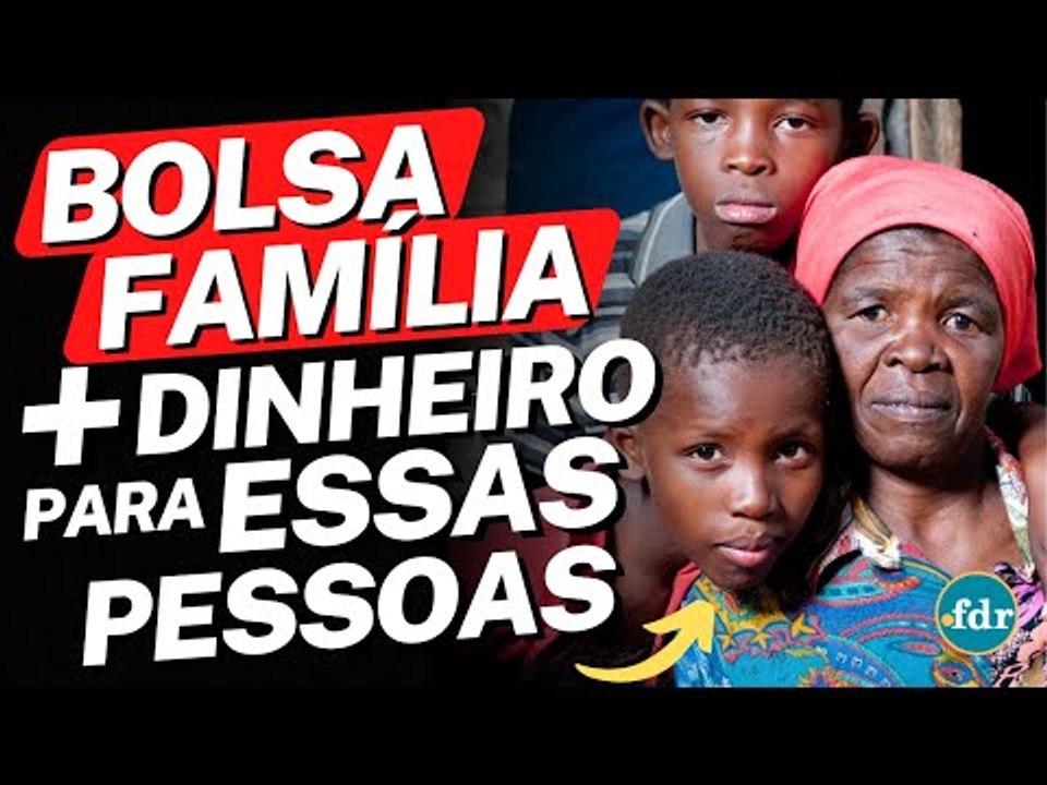 ESSAS FAMÍLIAS VÃO RECEBER VALORES MAIORES NO BOLSA FAMÍLIA POR CAUSA DESSE MOTIVO