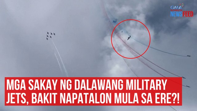 Mga sakay ng dalawang military jets, bakit napatalon mula sa ere?! | GMA Integrated Newsfeed