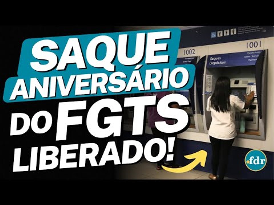 SAQUE-ANIVERSÁRIO DO FGTS É LIBERADO PARA OS TRABALHADORES. VEJA COMO SACAR O VALOR DA SUA CONTA!
