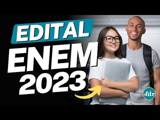 EDITAL ENEM 2023 É DIVULGADO: DATAS DAS PROVAS, QUEM PODE FAZER E O TEMA DA REDAÇÃO