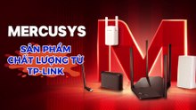 Mercusys Sản Phẩm Chất Lượng Đến Từ Tập Đoàn TP-Link