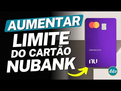 MAIS DINHEIRO LIBERADO PARA VOCÊ: COMO AUMENTAR O LIMITE DO CARTÃO NUBANK SEM ANÁLISE DE CRÉDITO?