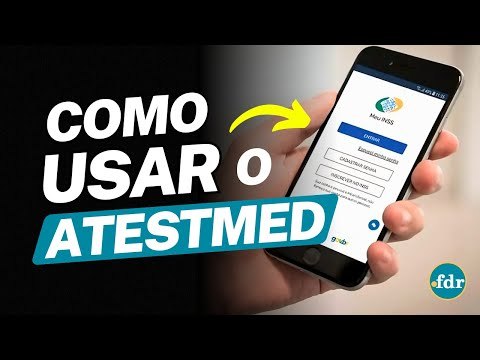 COMO USAR O ATESTMED, ENVIAR PEDIDO MÉDICO E PEDIR AUXÍLIO DOENÇA, BPC E OUTROS BENEFÍCIOS DO INSS