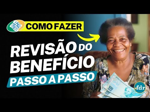 COMO FAZER A REVISÃO DO BENEFÍCIO INSS? VEJA 9 MANEIRAS DE AUMENTAR O VALOR DA SUA APOSENTADORIA