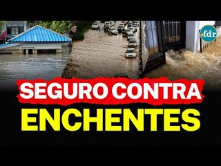 INDENIZAÇÃO PARA CASAS ALAGADAS: VEJA COMO FUNCIONA O SEGURO HABITACIONAL CONTRA ENCHENTES