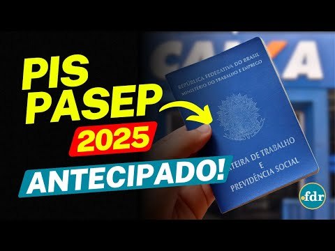 PIS/PASEP 2025 ANTECIPADO: PAGAMENTOS PODEM CAIR NA CONTA ANTES DO PREVISTO. VEJA COMO RECEBER!