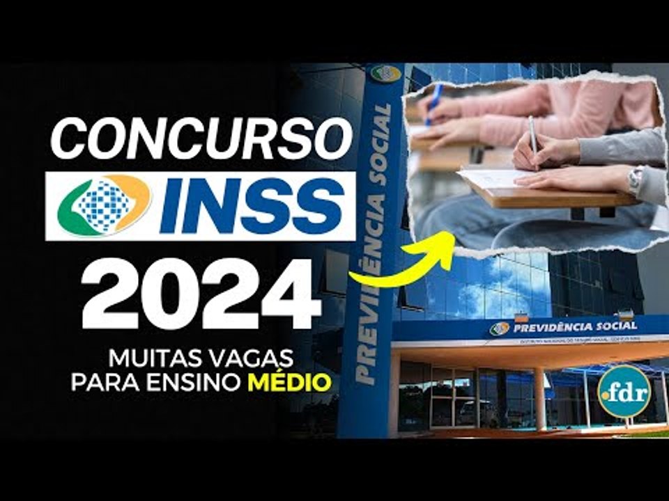 CONCURSO INSS 2024: CONFIRMADO EDITAL COM VAGAS PARA ENSINO MÉDIO; VEJA COMO ESTUDAR PARA PASSAR