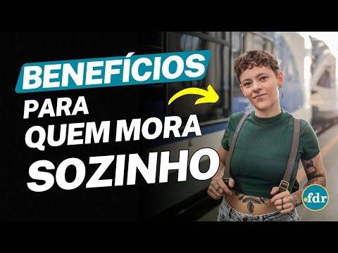 BENEFÍCIOS PARA QUEM MORA SOZINHO: VEJA QUAIS PROGRAMAS VOCÊ PODE RECEBER DO GOVERNO E DO INSS
