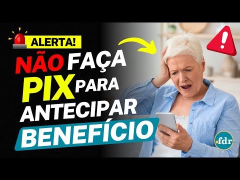 ALERTA! NOVO GOLPE PROMETE ANTECIPAR BENEFÍCIOS COM PAGAMENTOS DE PIX E BOLETOS
