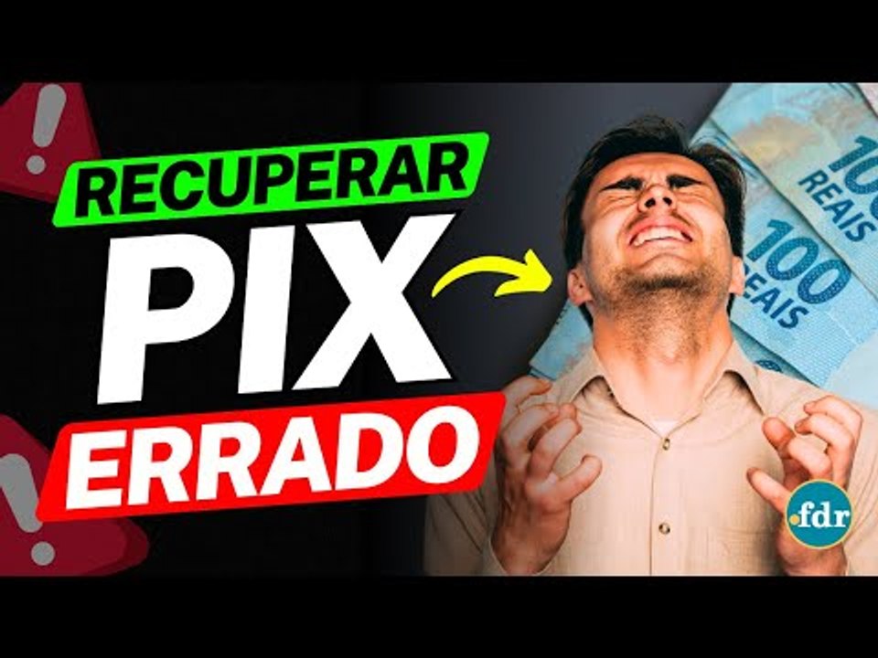 TEM COMO RECUPERAR PIX ERRADO? VEJA O QUE FAZER SE VOCÊ ENVIOU DINHEIRO ...