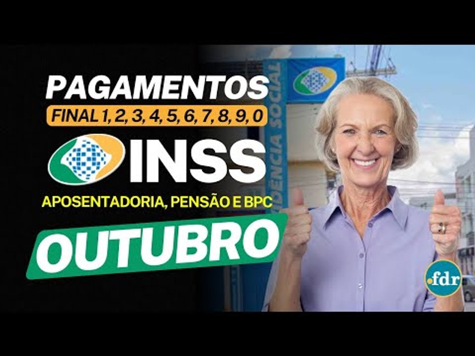 PAGAMENTOS DO INSS EM OUTUBRO: VEJA O CALENDÁRI...