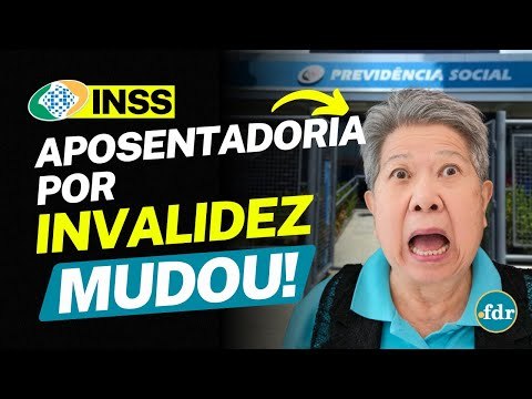 APOSENTADORIA POR INVALIDEZ MUDOU E VOCÊ PRECISA CONHECER AS NOVAS REGRAS DO INSS