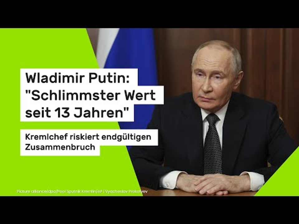 Wladimir Putin: 'Schlimmster Wert seit 13 Jahren' - Kremlchef riskiert endgültigen Zusammenbruch