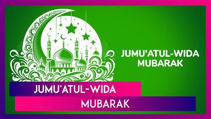 Jumu'atul-Wida 2025 Wishes And Messages To Send Alvida Jumma Mubarak On The Last Friday Of Ramadan