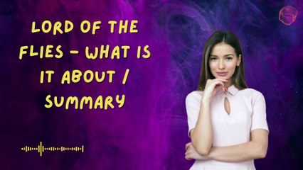 Lord of the Flies - What is it about  Summary