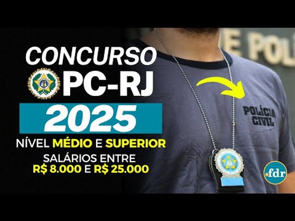 CONCURSO POLÍCIA CIVIL DO RIO DE JANEIRO 2025: VEJA OS CARGOS, SALÁRIOS, QUEM PODE FAZER E INSCRIÇÃO