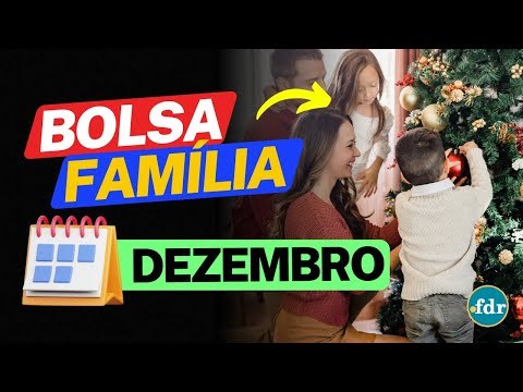 BOLSA FAMÍLIA TERÁ CALENDÁRIO ANTECIPADO EM DEZEMBRO E PAGAMENTOS CAEM ANTES DO NATAL: VEJA AS DATAS