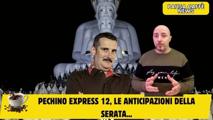Pechino Express 12, le anticipazioni della serata...