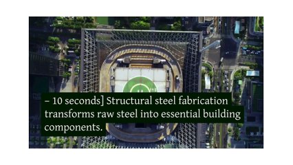 What Is Structural Steel Fabrication and Its Process