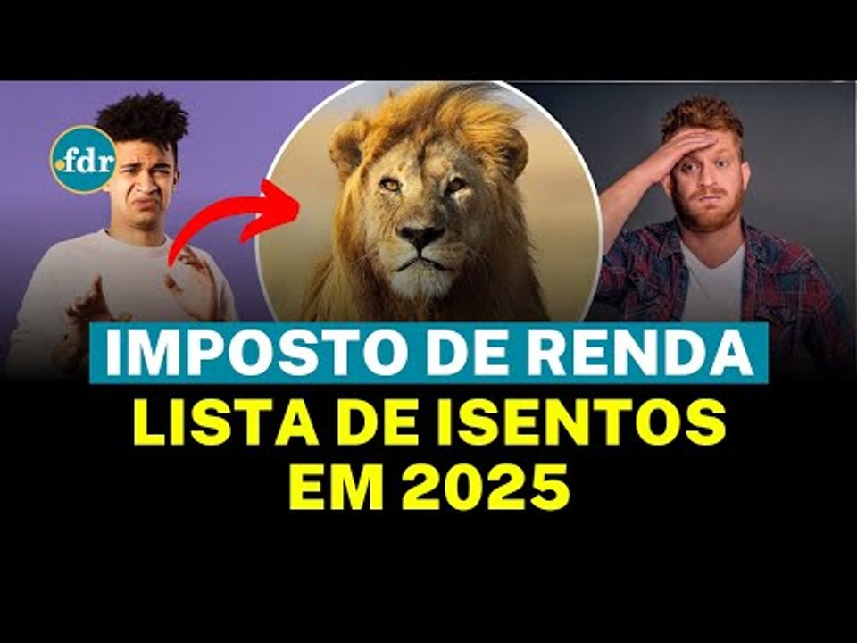 IMPOSTO DE RENDA 2025: VEJA QUEM ESTÁ ISENTO E NÃO PRECISA ENTREGAR A DECLARAÇÃO ESTE ANO!
