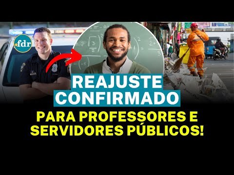 SALÁRIO DE PROFESSORES E SERVIDORES PÚBLICOS REAJUSTADO: VEJA O NOVO VALOR EM 2025!