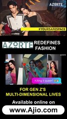 AZORTE, one of India's fastest-growing fashion and lifestyle destinations, unveils its latest campaign, “Your Safe Space” a celebration of Gen Z’s fluid identity and fearless self-expression featuring Bollywood stars Khushi Kapoor and Vedang Raina.  #ajio