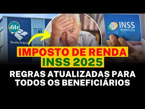 BENEFICIÁRIOS DO INSS DEVEM DECLARAR IMPOSTO DE RENDA? VEJA AS REGRAS ATUALIZADAS DE 2025!