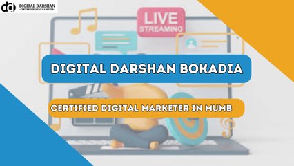 Digital Darshan Bokadia Certified Digital Marketer In Mumbai