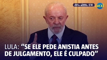 "Se pede anistia antes do julgamento, é culpado", diz Lula sobre Bolsonaro