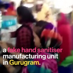 Fake Hand Sanitisers Seized In Gurugram