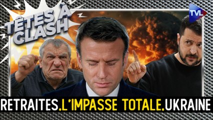 Têtes à Clash - Paix en Ukraine et réformes des retraites, face à l'impossible ?
