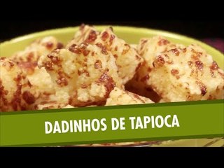 Dadinhos de tapioca deliciosos
