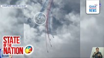 Dalawang jet na kabilang sa nagsasagawa ng acrobatic maneuver, nagsalpukan; isa bumulusok at sumabog | SONA