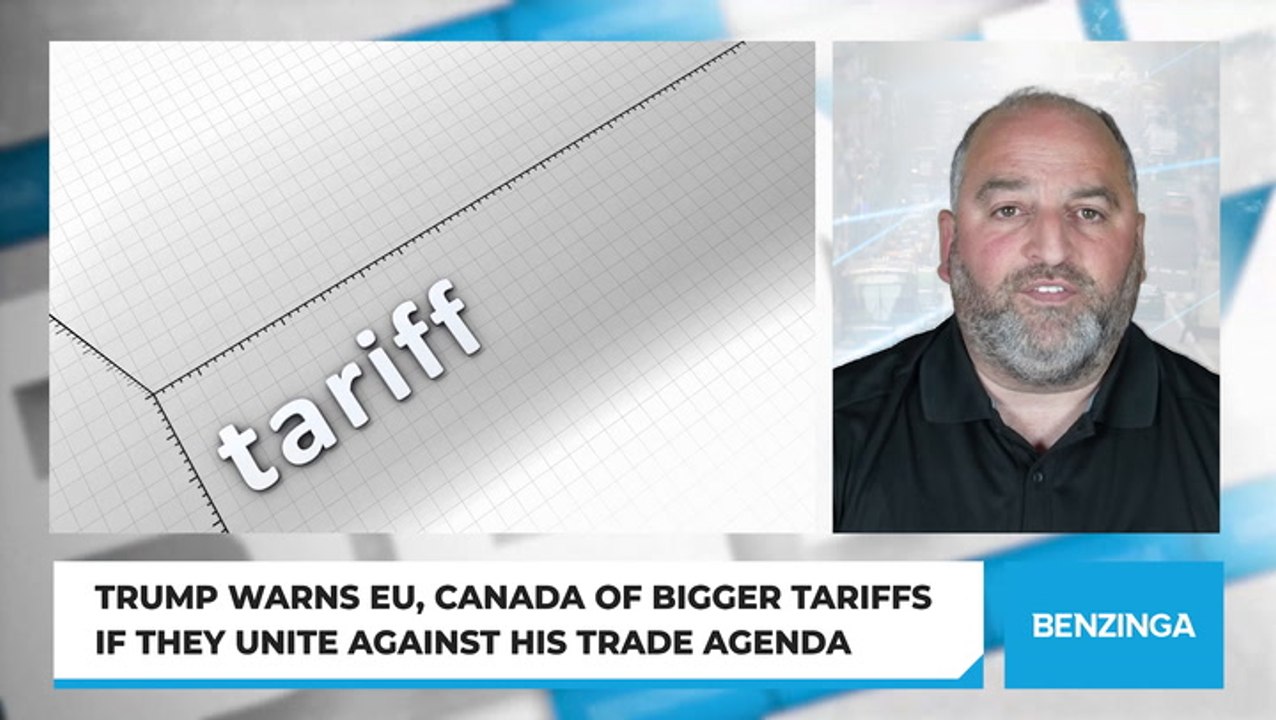 Trump Warns EU, Canada Of Bigger Tariffs If They Unite Against His Trade Agenda