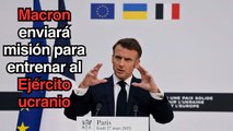 Macron anuncia el envío de una misión franco-británica para entrenar al Ejército ucranio
