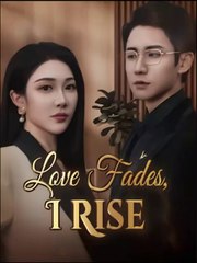 Love Fades I Rise | Full Chinese Drama Series 🎬