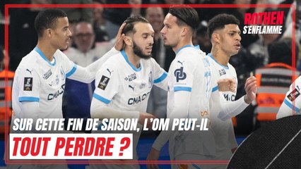 Ligue 1 : L'OM peut-il tout perdre sur cette fin de saison ?