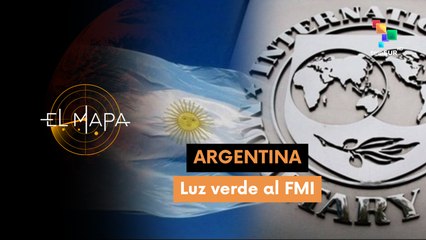 El Mapa 27-03-25: Argentina | Luz verde al FMI