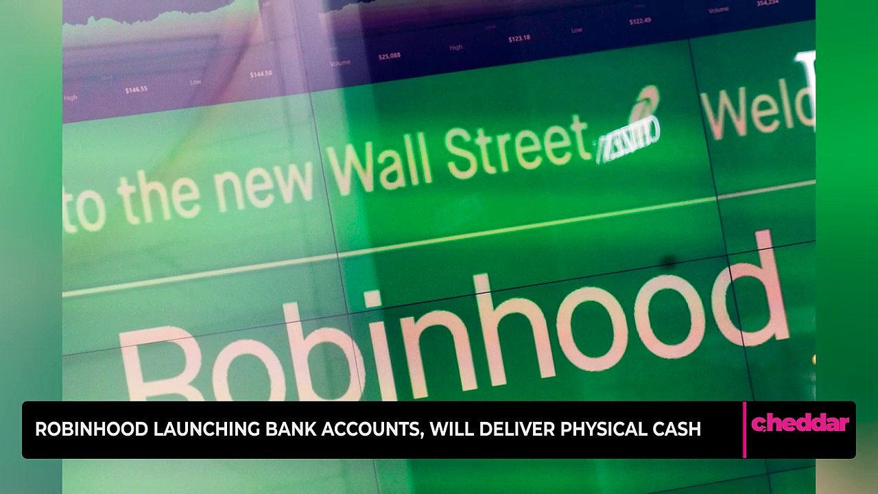 Robinhood Launching Bank Accounts, Will Deliver Physical Cash