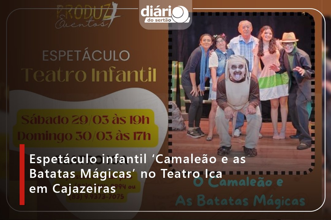 Espetáculo infantil ‘Camaleão e as Batatas Mágicas’ no Teatro Ica em Cajazeiras
