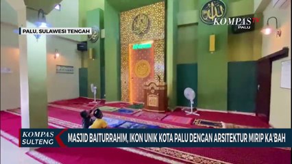 Masjid Baiturrahim, Ikon Unik Kota Palu Dengan Arsitektur Mirip Ka'bah