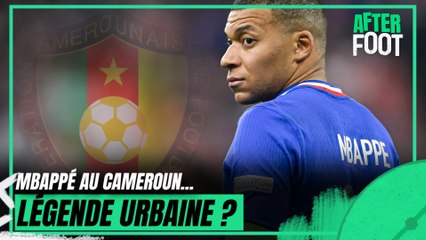 Mbappé au Cameroun... une histoire réaliste ou une légende urbaine ?