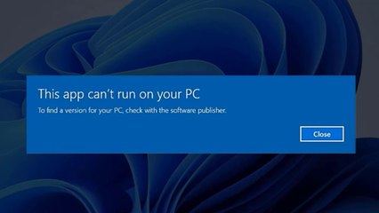 Solved - this app can't run on your pc pop up on Windows 11 / 10 / 8 / 7 {3 ways}