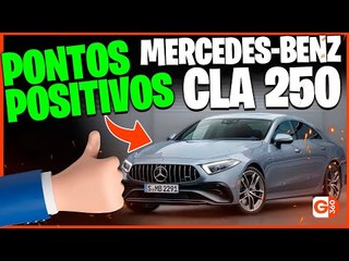 VAI COMPRAR UM MERCEDES-BENS CLA 250? ESSES 3 ITENS CHAMAM MUITA ATENÇÃO