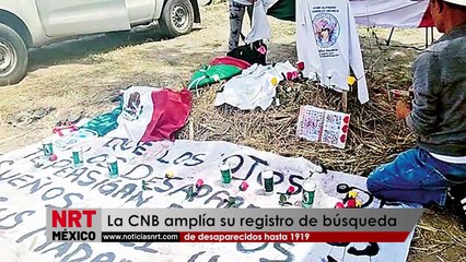 La CNB amplía su registro de búsqueda de desaparecidos hasta 1919