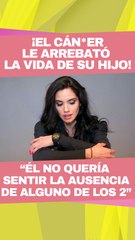 Marlene Calderón: El cáncer le arrebató la vida a su hijo