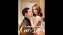 Addicted to YouThe CEOs Love | Eng Sub Full Movie