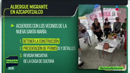 Vecinos de Azcapotzalco logran acuerdos con autoridades sobre albergue migrante